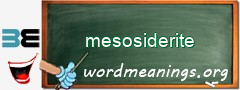 WordMeaning blackboard for mesosiderite